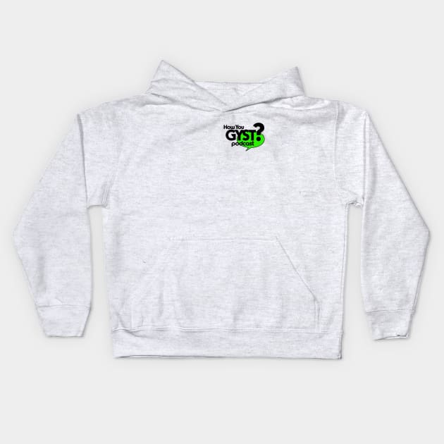 How you GYST! Kids Hoodie by How you GYST Merch